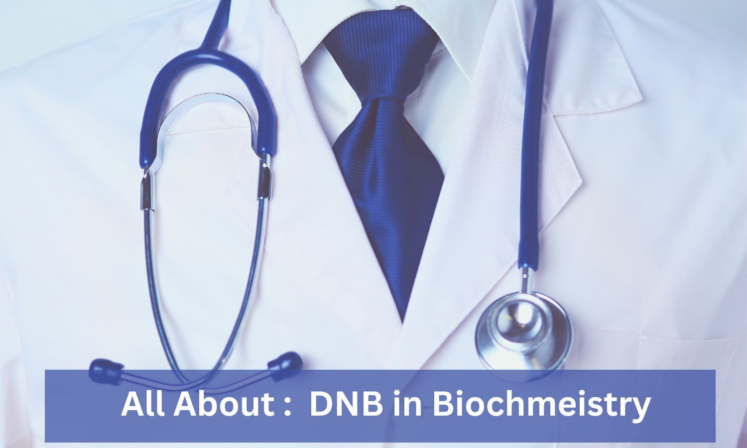 DNB Biochemistry: Admissions, Medical Colleges, Fee, Eligibility Criteria Details