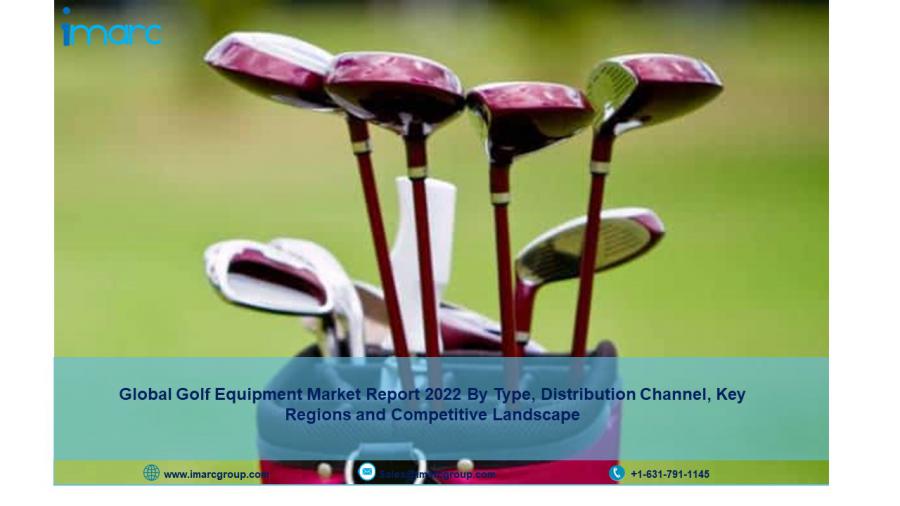 Golf Equipment Market 2022 | Top Companies Overview, Regional Analysis, Revenue, CAGR Growth & Forecast by 2027