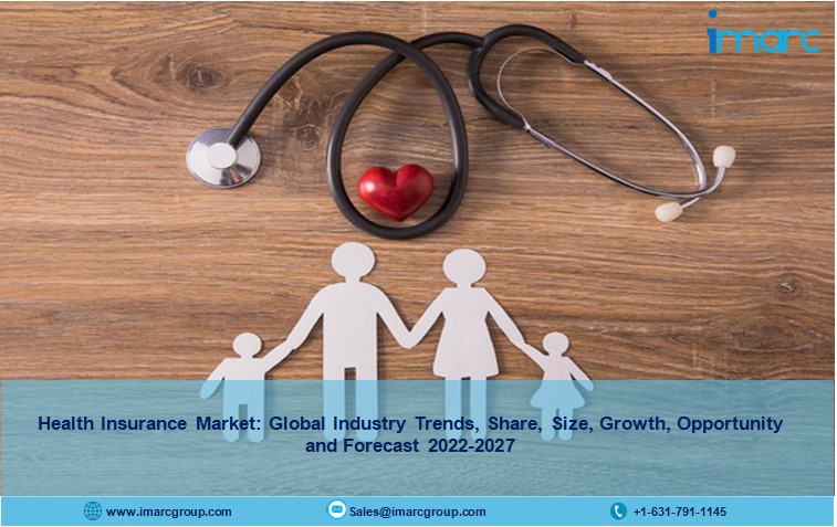 Health Insurance Market 2022, Size, Share, Analysis, Overview and Forecast to 2027