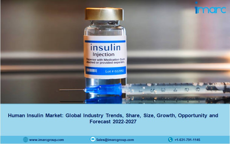 Human Insulin Market to Grow at a CAGR of 8.6% during 2022-2027 | Trends, Size, Share, Report