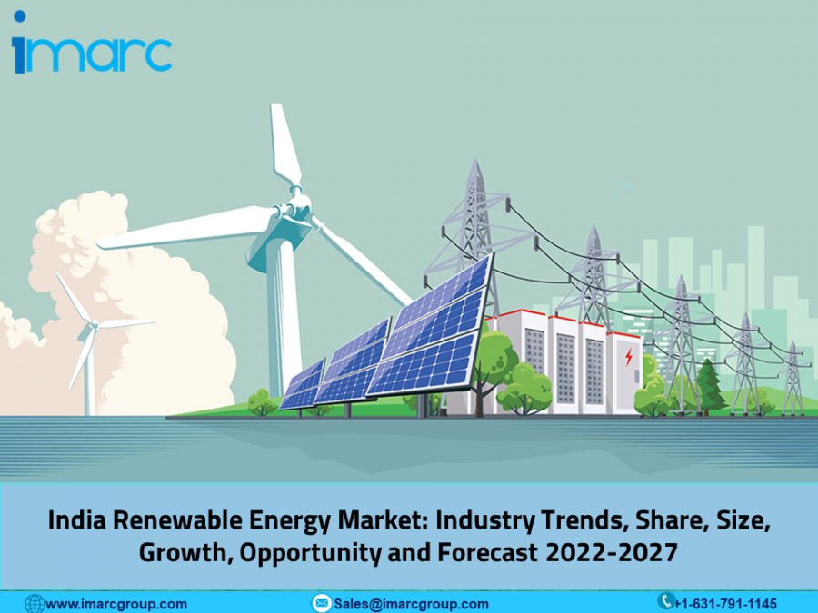 India Renewable Energy Market Outlook, Size, Growth, Government Initiatives and Industry Analysis 2022-2027