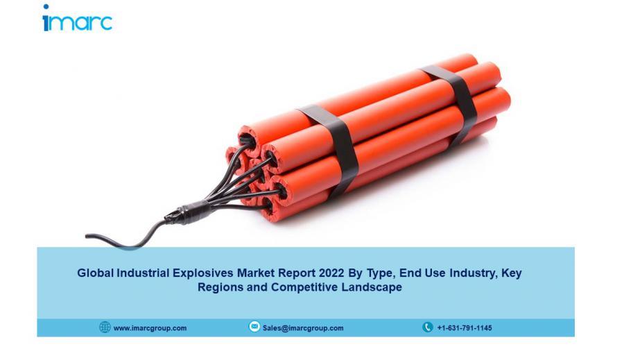 Industrial Explosives Market Size, Industry Share, Analysis, Report and Forecast 2022-27