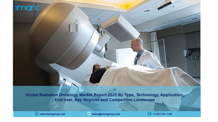 Radiation Oncology Market Size, Industry Share, Analysis, Report and Forecast 2022-27