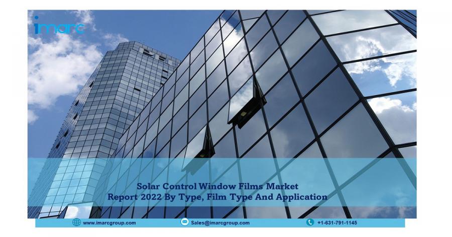 Solar Control Window Films Market to Grow at 6.20 % CAGR during 2022-2027 | Industry Size, Forecast and Report