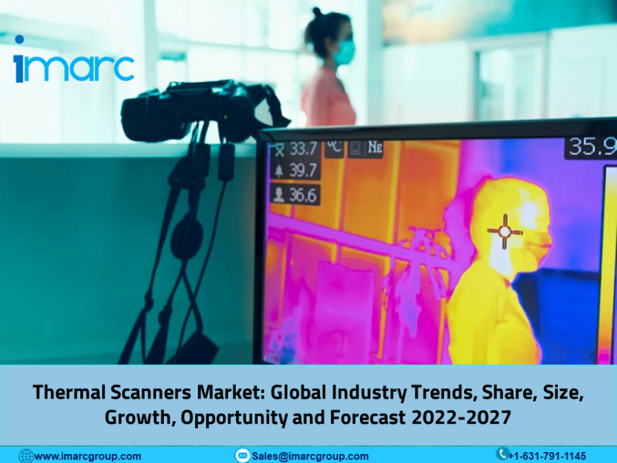 Thermal Scanners Market Size, Share, Industry Trends, Growth and Research Report 2022-2027