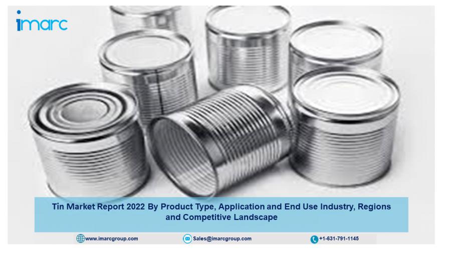 Tin Market Outlook 2022: Industry Share, Size, Price Trends, Growth Rate (2.70%), Forecast Report 2022-2027