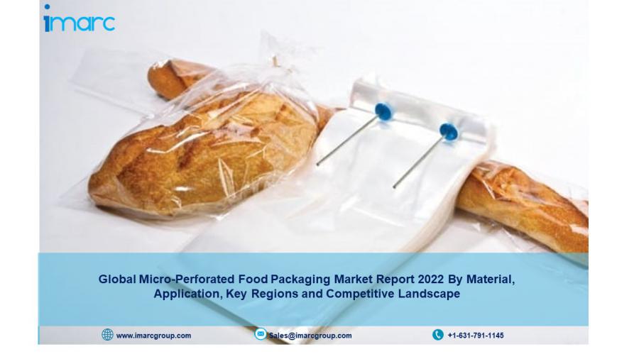 Micro-Perforated Food Packaging Market Size to hit US$ 1.83 Billion, by 2027 – Report by IMARC Group