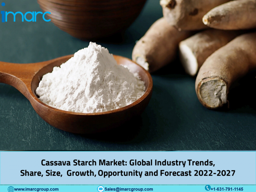 Cassava Starch Market Size, Key Players, Industry Overview, Trends, Latest Insights and Forecast To 2027