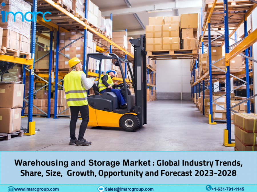 Warehousing and Storage Market Size, Key Players, Industry Overview, Trends, Latest Insights and Forecast 2023-2028