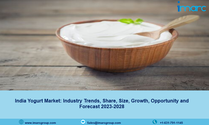 India Yogurt Market Analysis 2023-2028, Industry Size, Share, Trends and Forecast