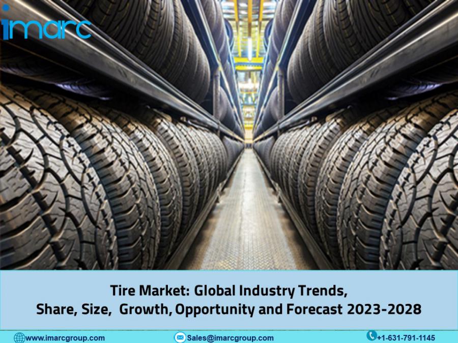 Tire Market Share, Size, Outlook, Demand, Industry Overview, Opportunity, Latest Insights and Forecast 2023-2028