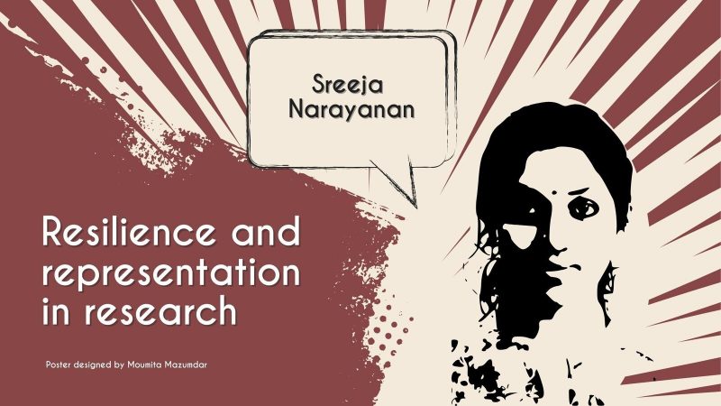 Resilience and representation in research: In conversation with Sreeja Narayanan